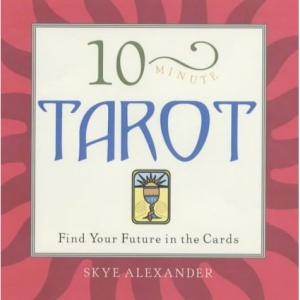 10-Minute Tarot: Find Your Future in the Cards (10-minute Series)