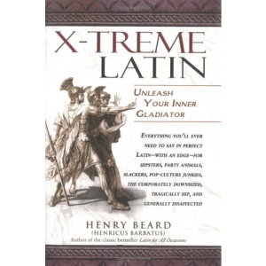 Lingua Latina Extrema/X-Treme Latin: Unleash Your Inner Gladiator!
