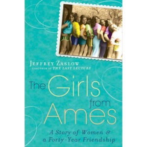 The Girls from Ames: A Story of Women and a Forty-Year Friendship