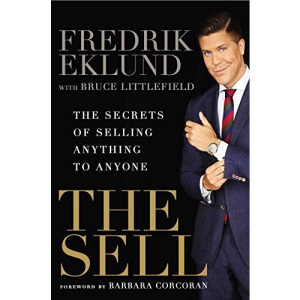 The Sell: The Secrets of Selling Anything to Anyone