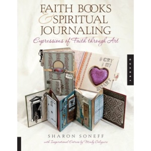Faithbooking and Spiritual Journaling: Expressions of Faith Through Art (Quarry Book)