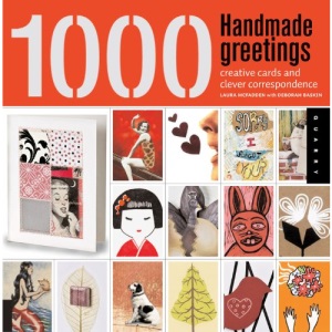 1,000 Handmade Greetings: Creative Cards and Clever Correspondence