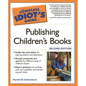 The Complete Idiot's Guide to Publishing Children's Books (Complete Idiot's Guides (Lifestyle Paperback))