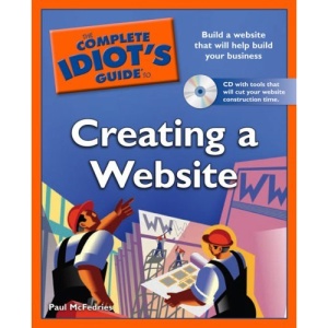 The Complete Idiot's Guide to Creating a Website (Complete Idiot's Guide to) (Complete Idiot's Guides (Computers))