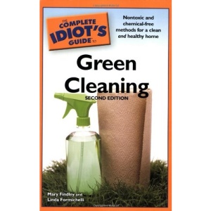 The Complete Idiot's Guide to Green Cleaning (Complete Idiot's Guides (Lifestyle Paperback))