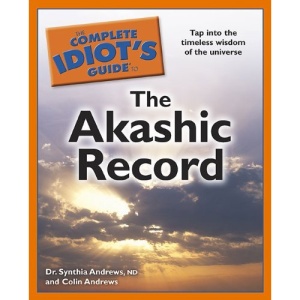 The Complete Idiot's Guide to the Akashic Record (Complete Idiot's Guides (Lifestyle Paperback))