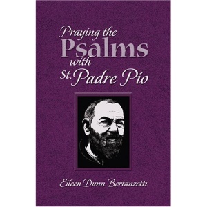Praying the Psalms with Padre Pio