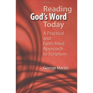 Reading God's Word Today: A Practical and Faith-Filled Approach to Scripture