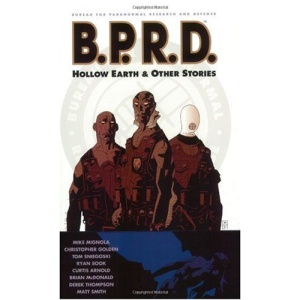 Mike Mignola's B.P.R.D.: Hollow Earth and Other Stories