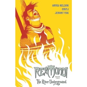 Rex Mundi Volume 2: The River Underground: River Underground v. 2