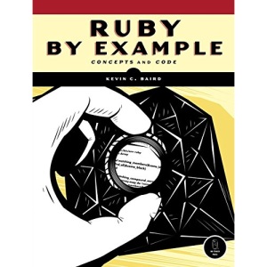 Ruby By Example: Concepts and Code: Using Ruby to Solve Difficult Problems