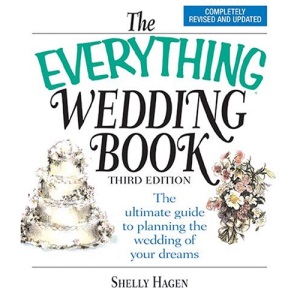 The Everything Wedding Book: The Ultimate Guide to Planning the Wedding of Your Dreams (Everything (Weddings))