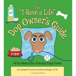The I Have a Life Dog Owner's Guide