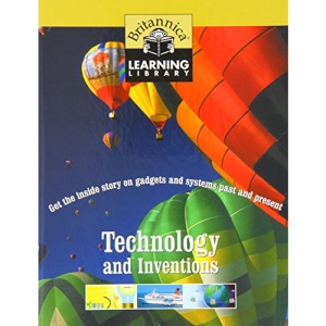 Technology and Inventions (Britannica Learning Library)