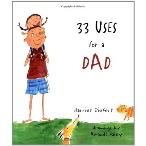 33 Uses for a Dad