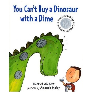 You Can't Buy a Dinosaur with a Dime (You Cant) (You Cant)