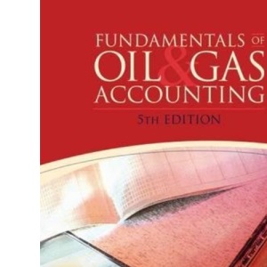 Fundamentals of Oil and Gas Accounting