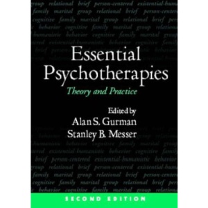 Essential Psychotherapies, Second Edition: Theory and Practice