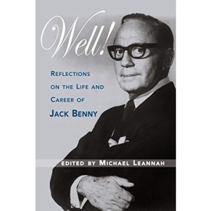 Well! Reflections on the Life & Career of Jack Benny