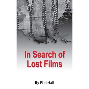In Search of Lost Films (hardback)