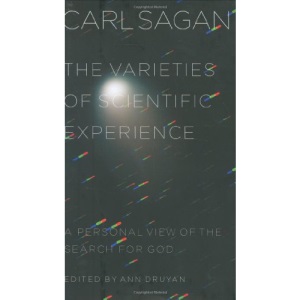 The Varieties of Scientific Experience: A Personal View of the Search for God