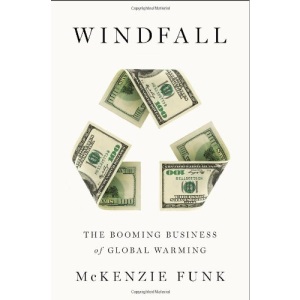 Windfall: The Booming Business of Global Warming