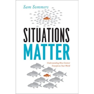 Situations Matter: Understanding How Context Transforms Your World