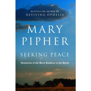 Seeking Peace: Chronicles of the Worst Buddhist in the World