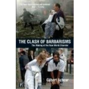 The Clash of Barbarisms: The Making of the New World Order
