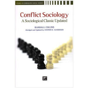 Conflict Sociology: A Sociological Classic Updated (Studies in Comparative Social Science)