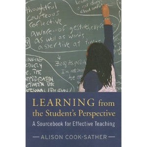 Learning from the Student's Perspective: A Sourcebook for Effective Teaching