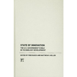 State of Innovation: The U.S. Government's Role in Technology Development