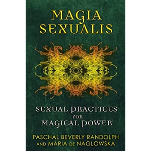 Magia Sexualis: Sexual Practices for Magical Power