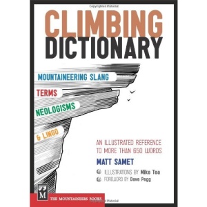 Climbing Dictionary: Mountaineering Slang, Terms, Neologisms and Lingo