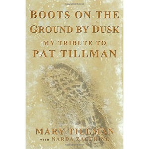 Boots on the Ground by Dusk: My Tribute to Pat Tillman