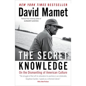 Secret Knowledge, The: On the Dismantling of American Culture