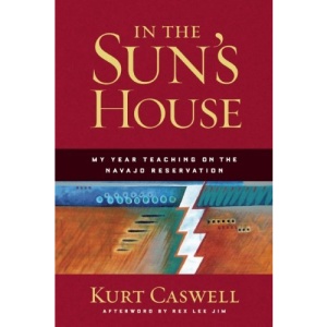 In the Sun's House: My Year Teaching on the Navajo Reservation
