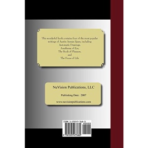 The Writings of Austin Osman Spare: Automatic Drawings, Anathema of Zos, The Book of Pleasure, and The Focus of Life