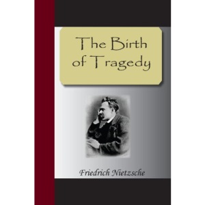 The Birth Of Tragedy