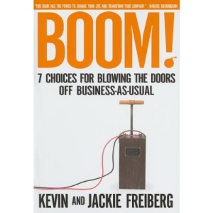 Boom!: 7 Choices for Blowing the Doors Off Business-as-Usual