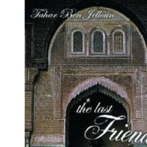 LAST FRIEND, THE: A Novel