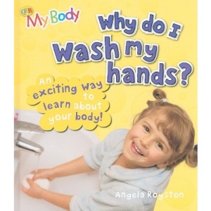 Why Do I Wash My Hands? (Qeb My Body)