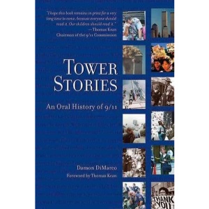 Tower Stories: An Oral History of 9/11