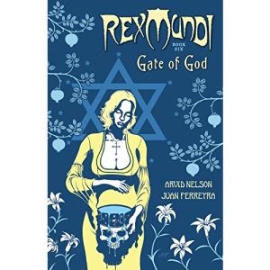 Rex Mundi Book 6: Gate of God