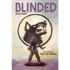 Blinded: The Story of Paul the Apostle