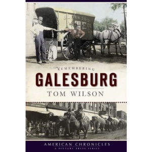 Remembering Galesburg (American Chronicles)