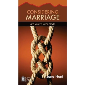 Considering Marriage [June Hunt Hope for the Heart] Are You Fit to Be Tied