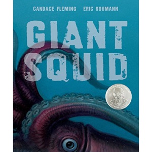 Giant Squid (Robert F. Sibert Informational Book Honor (Awards))