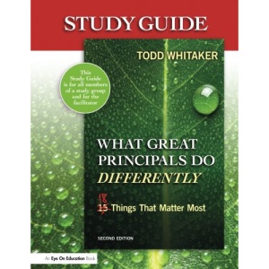 Study Guide: What Great Principals Do Differently, 2nd Edition: What Great Principals Do Differently : Eighteen Things That Matter Most