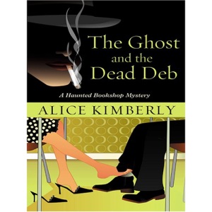 The Ghost and the Dead Deb (Wheeler Cozy Mystery)